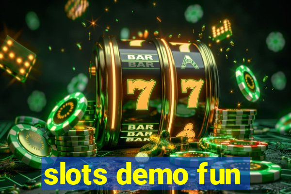 slots demo fun